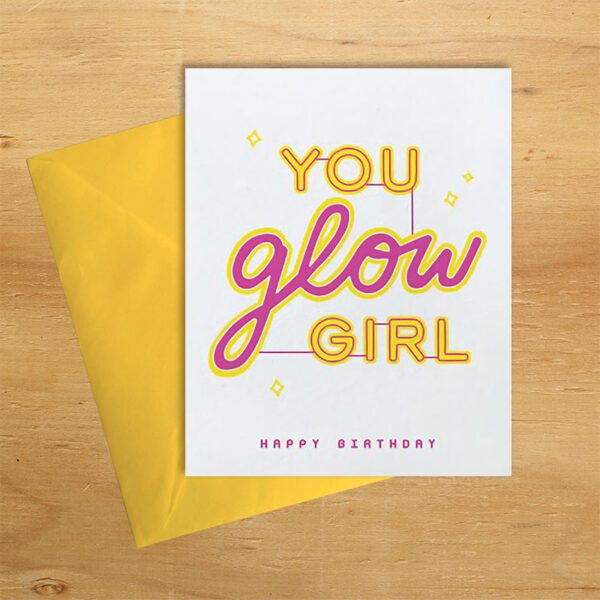 You Glow Girl handmade birthday card by Good Paper on Rosette Fair Trade online store